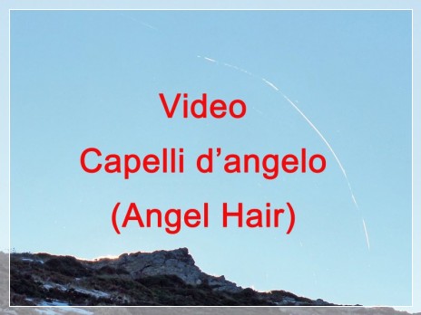 Vai al capitolo VIDEO CAPELLI D'ANGELO (ANGEL HAIR)  Go to section VIDEO CAPELLI D'ANGELO (ANGEL HAIR)
